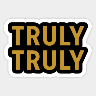 Truly Truly Sticker